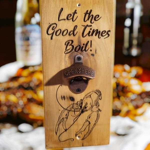 Let The Good Times Boil Bottle Opener